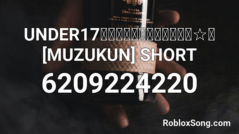 UNDER17「天罰！エンジェルラビィ☆」[MUZUKUN] SHORT Roblox ID