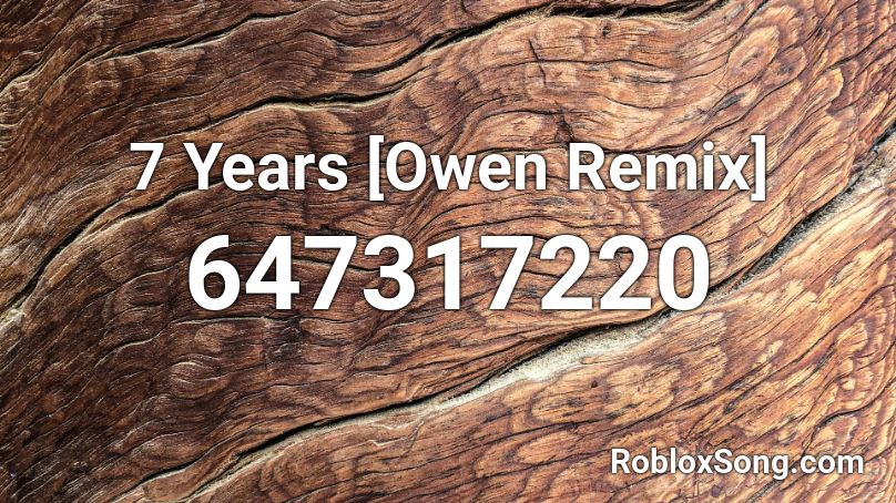 7 Years [Owen Remix] Roblox ID