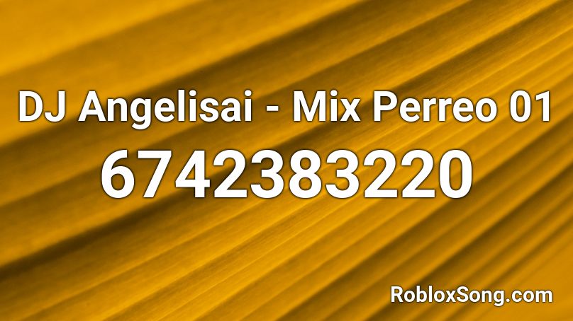 DJ Angelisai - MIX REGGAETON DICIEMBRE🔥 Roblox ID - Roblox music codes