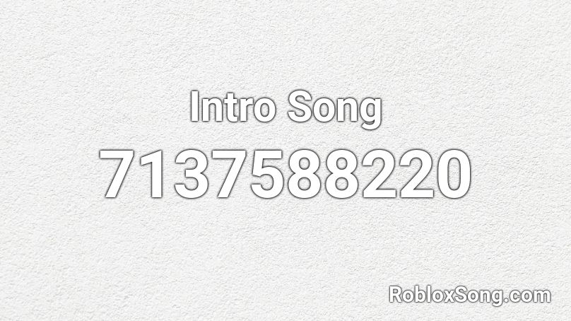 Intro Song Roblox ID