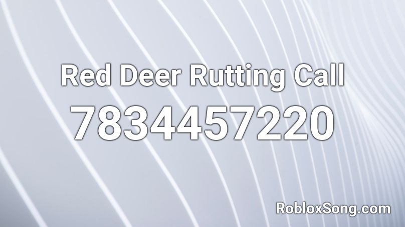 Red Deer Rutting Call Roblox ID