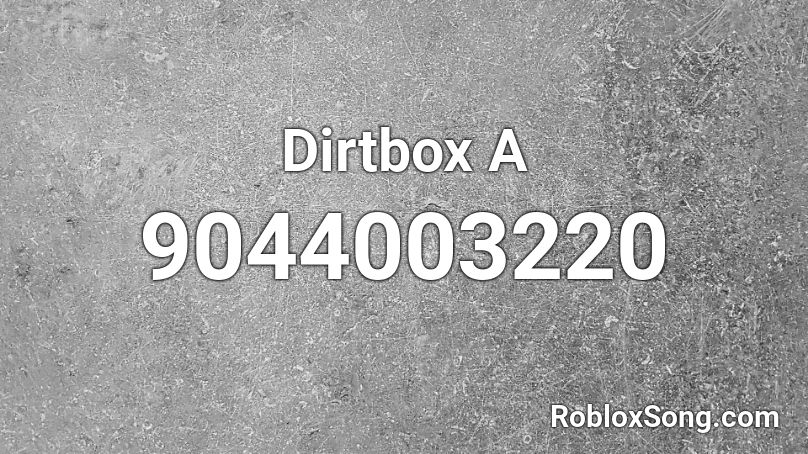 Dirtbox A Roblox ID