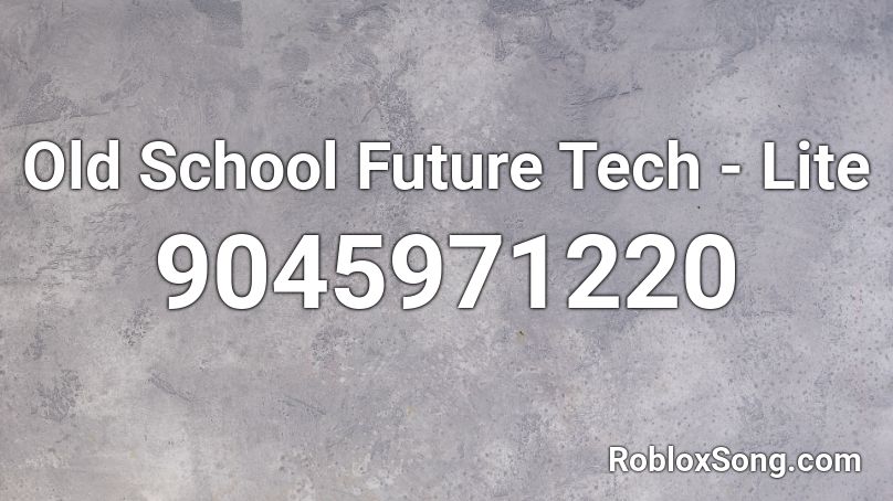 Old School Future Tech - Lite Roblox ID