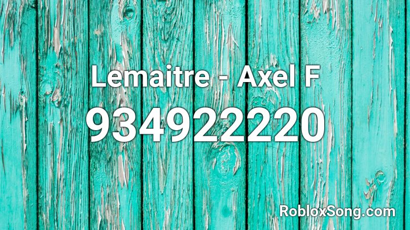 Lemaitre - Axel F Roblox ID