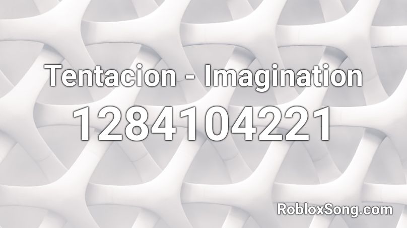 Tentacion - Imagination Roblox ID