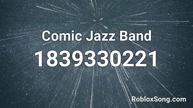 Comic Jazz Band Roblox ID