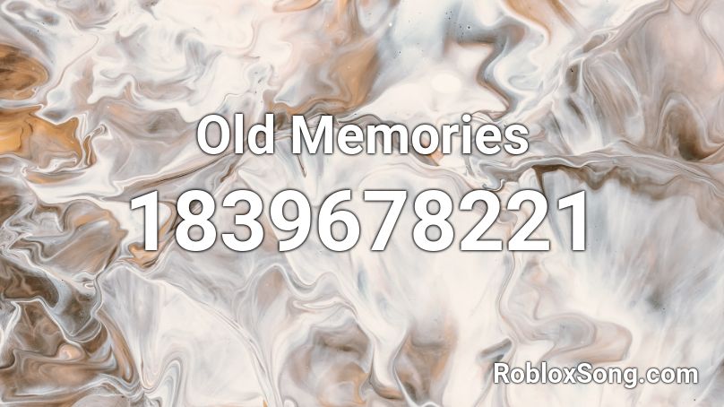 Old Memories Roblox ID