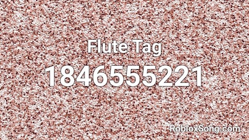 Flute Tag Roblox ID