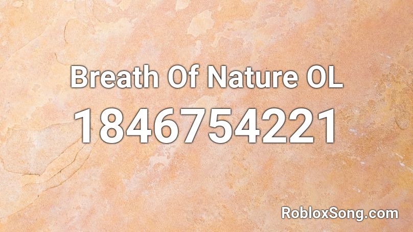 Breath Of Nature OL Roblox ID