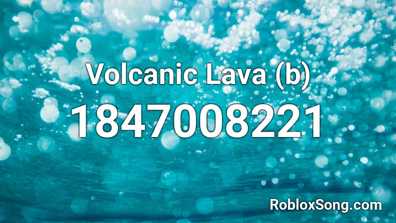 Volcanic Lava (b) Roblox ID