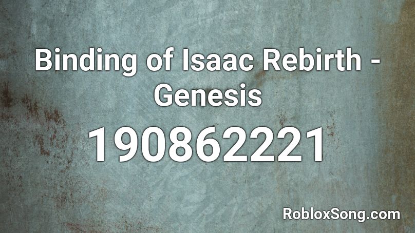 Binding of Isaac Rebirth - Genesis Roblox ID