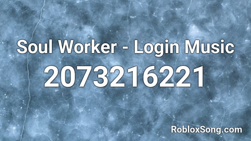 Soul Worker - Login Music Roblox ID