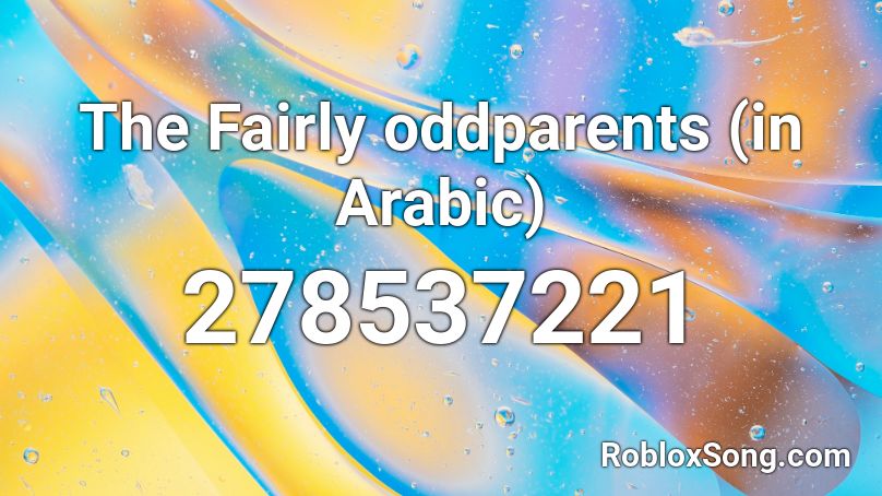 The Fairly oddparents (in  Arabic) Roblox ID