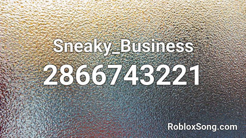 Sneaky_Business Roblox ID