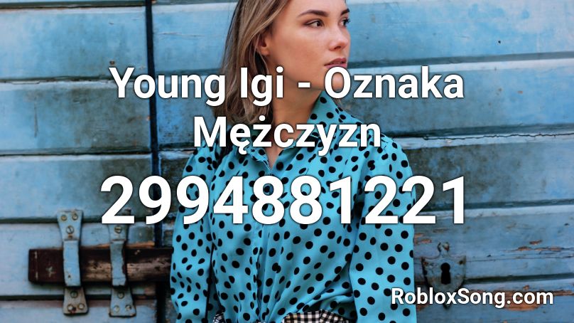 Young Igi - Oznaka Mężczyzn Roblox ID