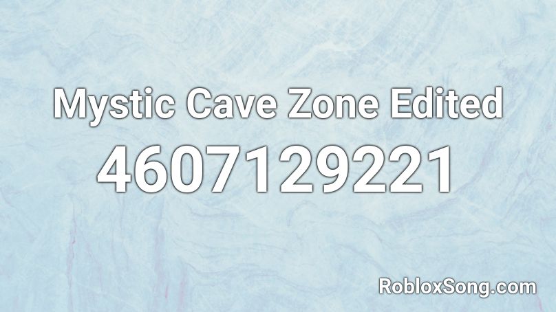 Mystic Cave Zone Edited Roblox ID