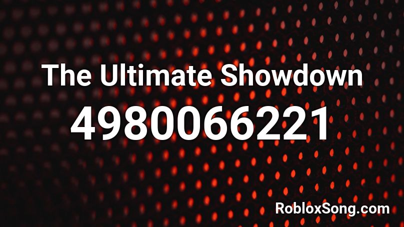 The Ultimate Showdown Roblox ID