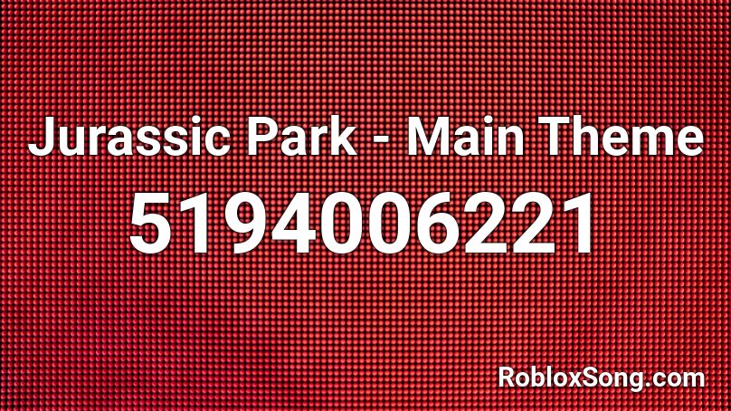 Jurassic Park Main Theme Roblox Id Roblox Music Codes - jurassic park harmonica roblox id