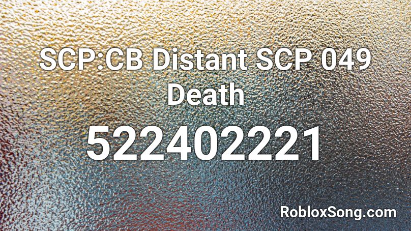 SCP:CB Distant SCP 049 Death Roblox ID