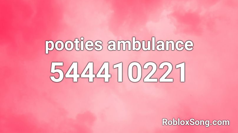 pooties ambulance Roblox ID