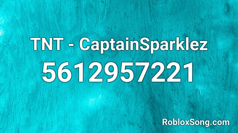 captainsparklez tnt roblox id