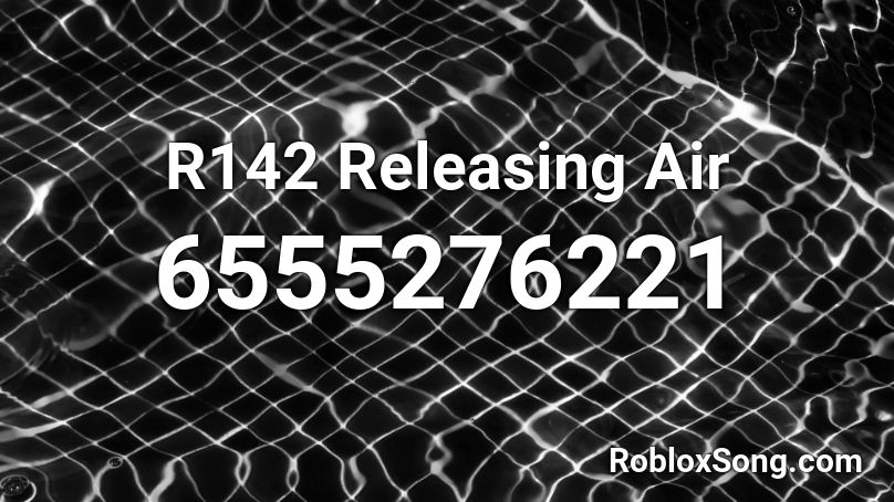 R142 Releasing Air Roblox ID