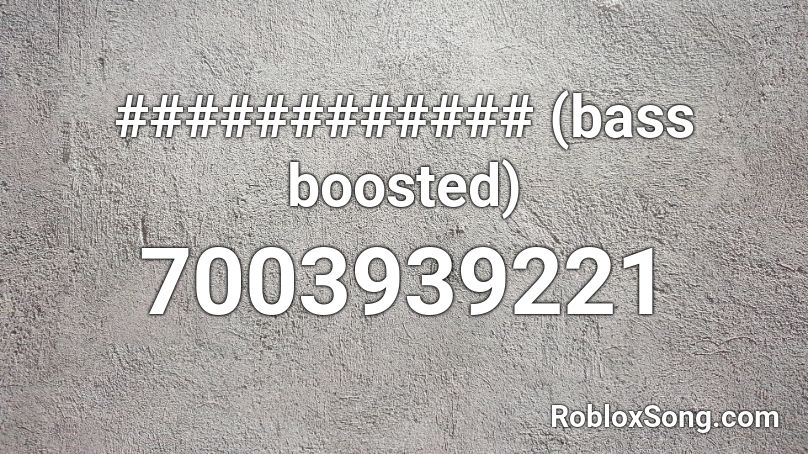 ############ (bass boosted) Roblox ID