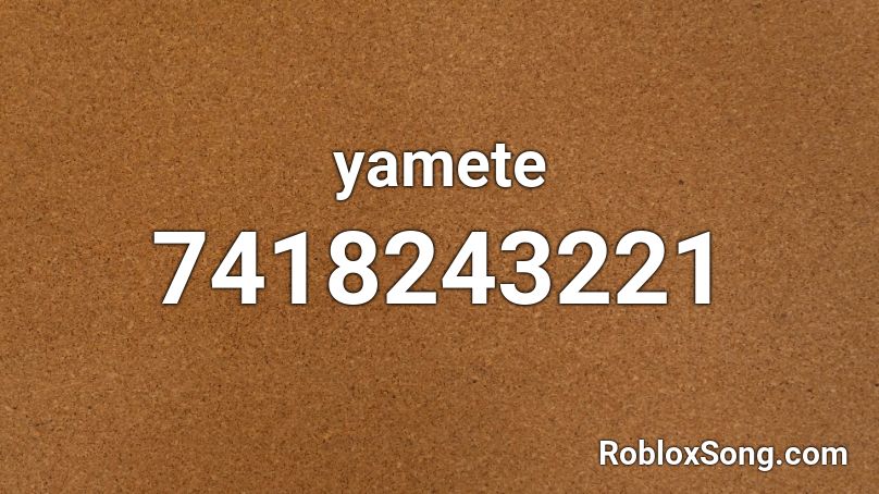 yamete (RLLY_THX:DDDD) Roblox ID