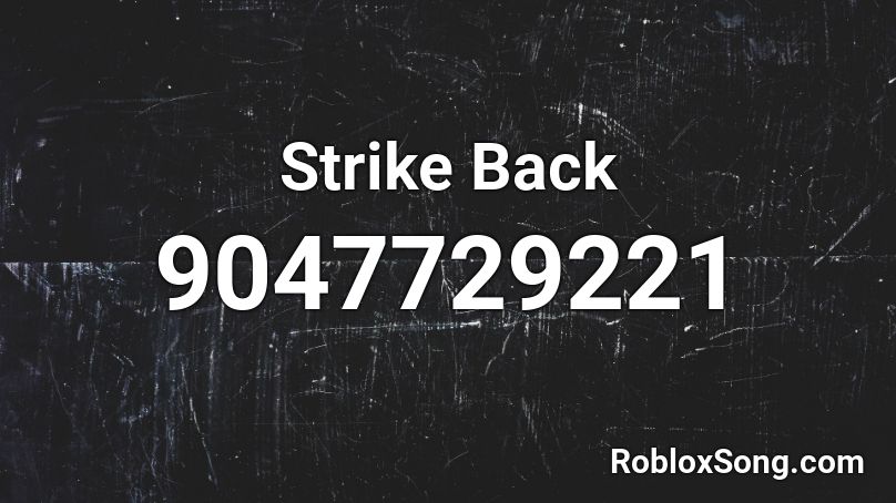 Strike Back Roblox ID