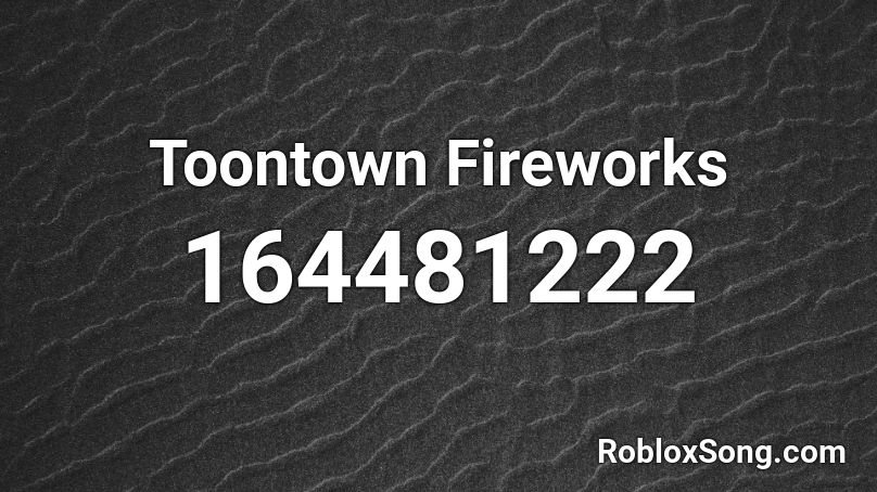Toontown Fireworks Roblox ID