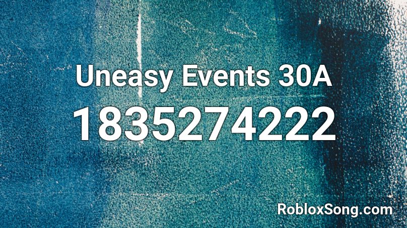 Uneasy Events 30A Roblox ID