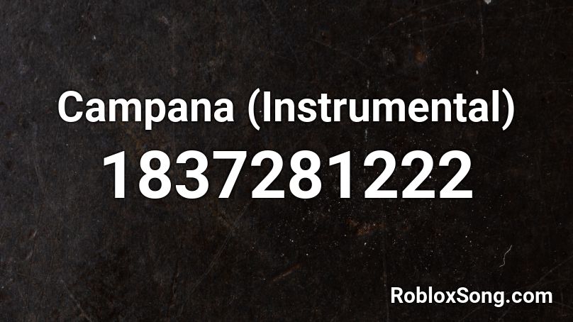 Campana (Instrumental) Roblox ID