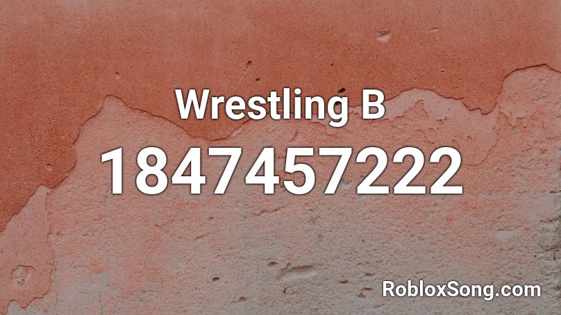 Wrestling B Roblox ID