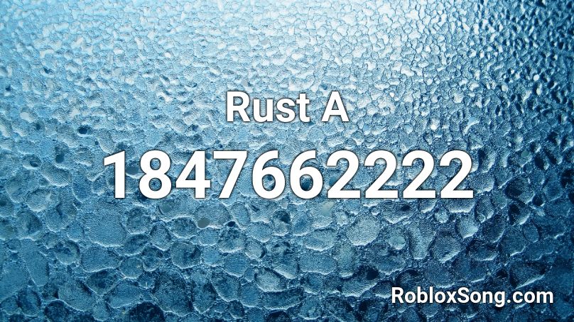 Rust A Roblox ID
