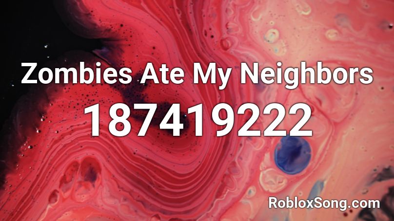 Zombies Ate My Neighbors Roblox ID