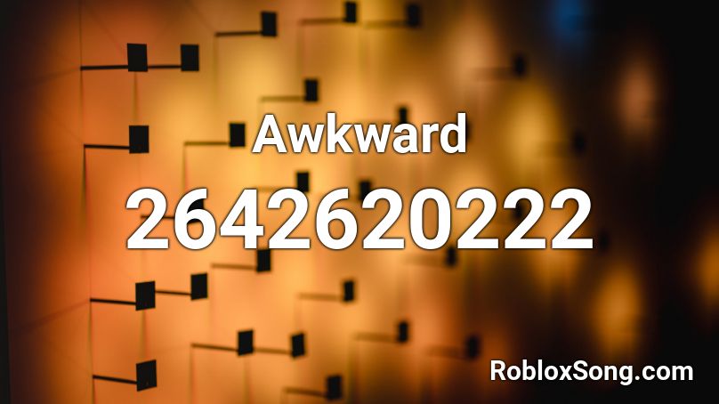 Awkward Roblox ID