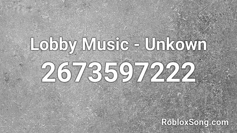 Lobby Music - Unkown Roblox ID