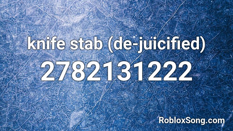 knife stab (de-juicified) Roblox ID