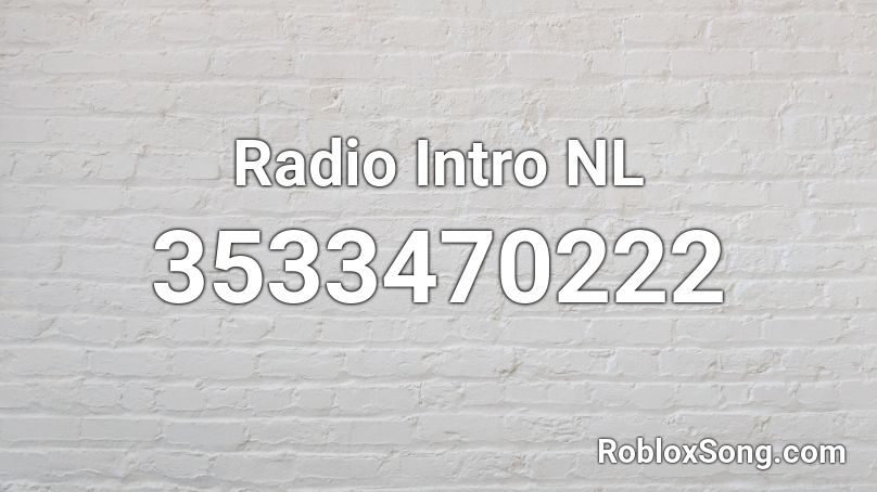 Radio Intro NL  Roblox ID