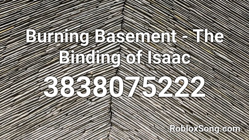 Burning Basement - The Binding of Isaac Roblox ID