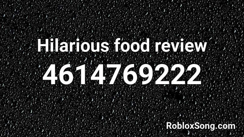 Hilarious food review Roblox ID