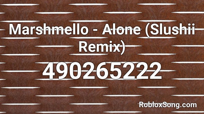 Marshmello - Alone (Slushii Remix)  Roblox ID