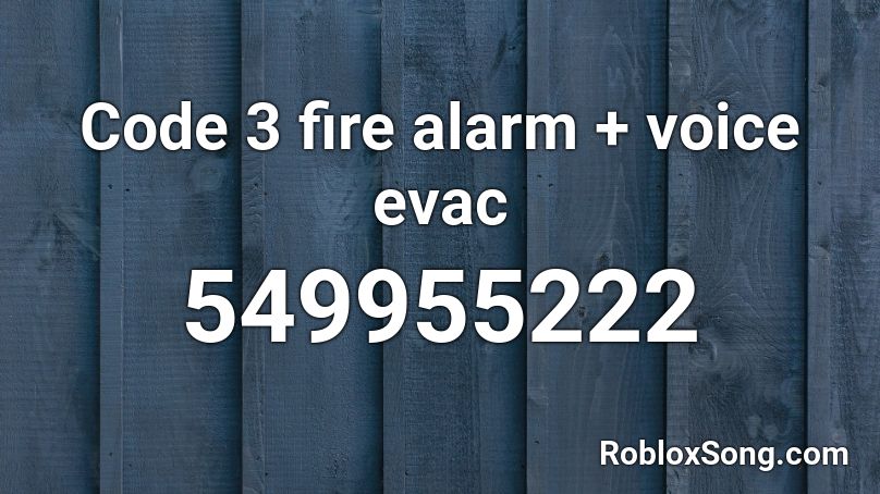 Code 3 fire alarm + voice evac Roblox ID