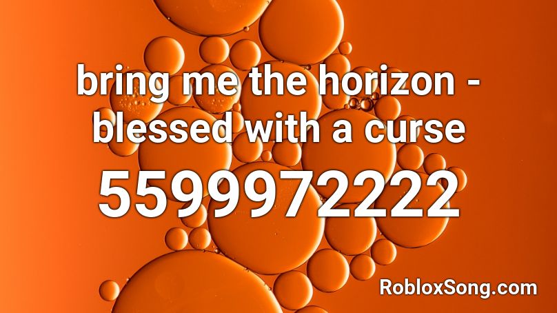 bring me the horizon - blessed with a curse Roblox ID