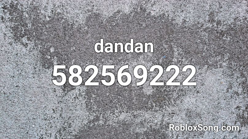 dandan Roblox ID