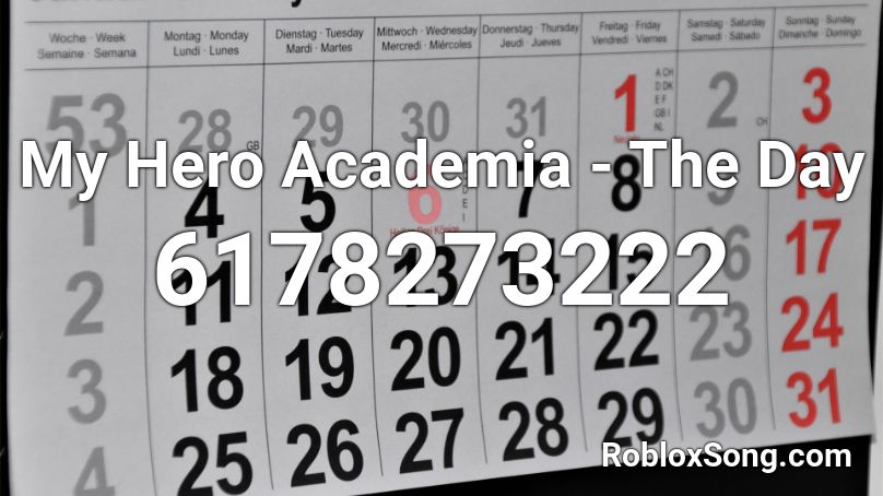My Hero Academia The Day Roblox Id Roblox Music Codes