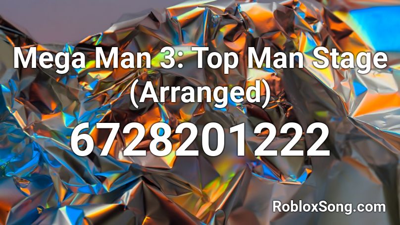 Mega Man 3: Top Man Stage (Arranged) Roblox ID