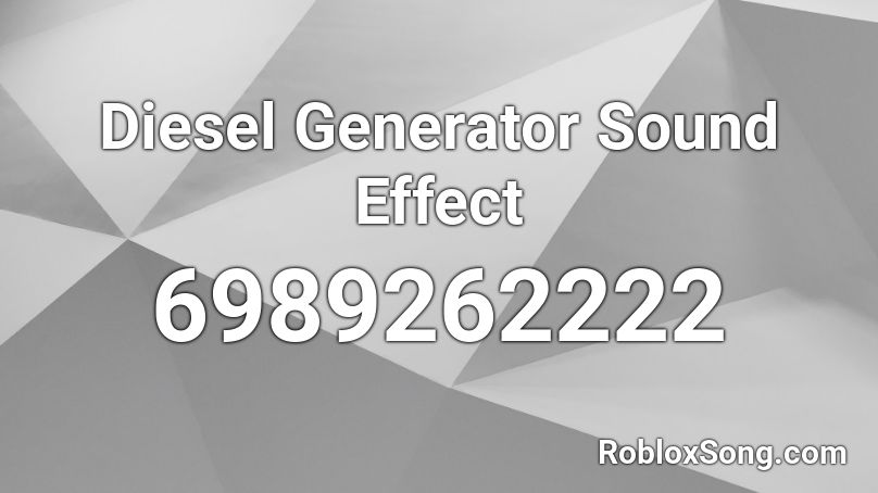 Diesel Generator Sound Effect Roblox ID