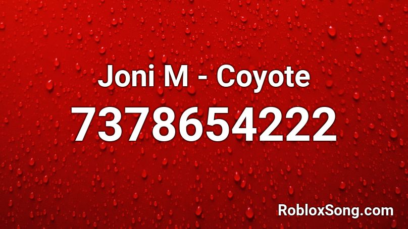 Joni M - Coyote Roblox ID