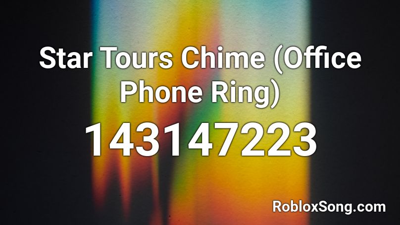 Star Tours Chime (Office Phone Ring) Roblox ID